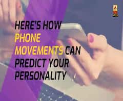 Here’s How Phone Movements Can Predict Your Personality | ABP Uncut Tech