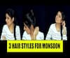 3 Simple Hair Styles to try this Monsoon | ABP Uncut Beauty