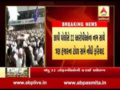 બનાસકાંઠાઃ છાપીમાં તોફાન કરનાર 22 આરોપીઓના નામ સાથે 3 હજારના ટોળા સામે ફરિયાદ