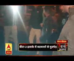 नोएडा में जारी है पुलिस का एक्शन