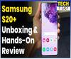 Samsung Galaxy S20 Plus: Unboxing, Hands-On Review | 120Hz Display Refresh Rate, 64MP Camera