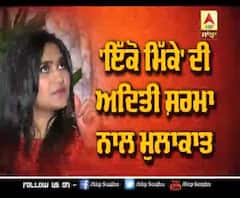 Aditi Sharma Interview Punjabi Film Ikko Mikke with Satinder Sartaj