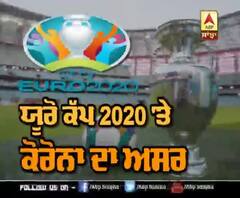 Euro Cup 'ਤੇ Corona Virus ਦਾ ਕੀ ਹੋਇਆ ਅਸਰ?
