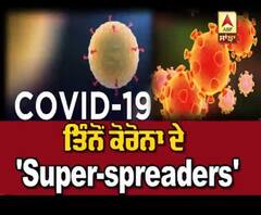 Punjab 'ਚ Coronavirus ਦੇ Super-spreaders