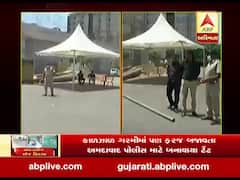 અમદાવાદ લોકડાઉનઃ તડકામાં ફરજ બજાવી રહેલી પોલીસ માટે બનાવાયા ટેન્ટ, જુઓ વીડિયો