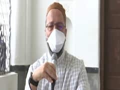 People of all age groups are dying of the virus: Asaduddin Owaisi