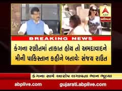 કંગનામાં તાકાત હોય તો અમદાવાદને મીની પાકિસ્તાન કહીને બતાવે: સંજય રાઉત