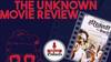 The Unknown Movie Review | Harishchandrachi Factory 
