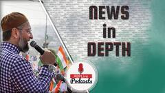 News In-Depth | क्या ओवैसी मुसलमानों के मसीहा हैं या उनकी नई मुसीबत?