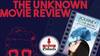 The Unknown Movie Review | Journey to the Shore